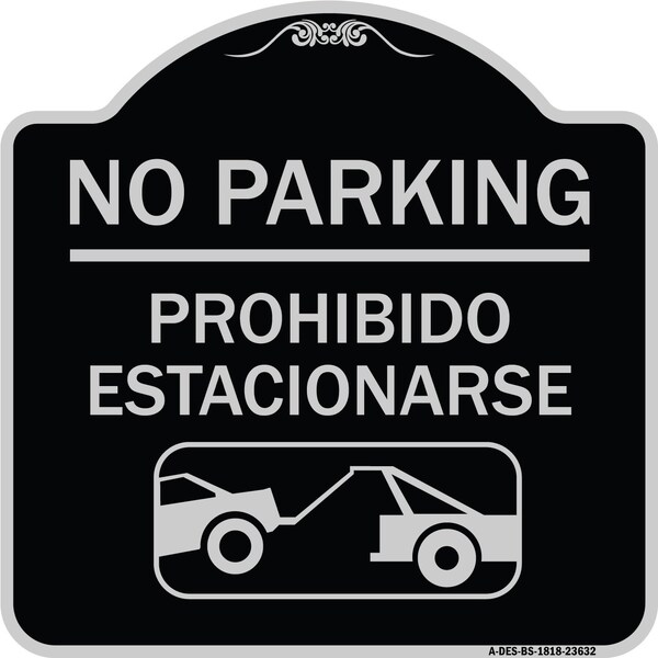 No Parking Prohibido Estacionarse W/ Car Tow Graphic Heavy-Gauge Alum Sign, 18" x 18", BS-1818-23632